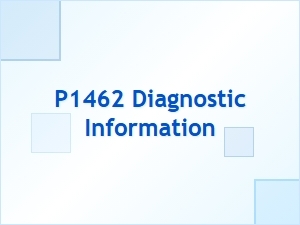 P1462 Diagnostic Information and Technical Details
